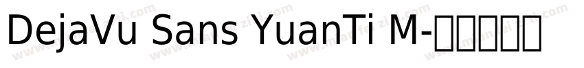 DejaVu Sans YuanTi M字体转换